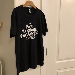 Not Looking For Advice Shirt